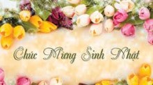 Chúc mừng sinh nhật các Đồng chí trong tháng 7/2017